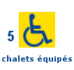 5 Chalets quips pour les personnes en fauteuil roulant